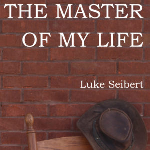 The Master of My Life cover. Brick wall background, with hat on a wooden chair in the foreground.